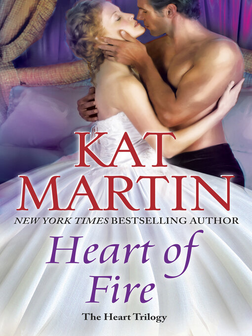 Title details for Heart of Fire by Kat Martin - Wait list